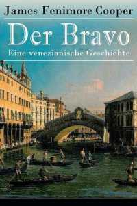 Der Bravo - Eine venezianische Geschichte : Ein Abenteuerroman des Autors von Der letzte Mohikaner und Der Wildtöter