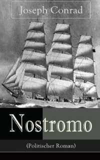 Nostromo (Politischer Roman) : Einer der wichtigsten englischsprachigen Romane des 20. Jahrhunderts (Eine Geschichte von der Meeresküste)