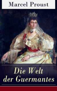 Die Welt der Guermantes : Auf der Suche nach der verlorenen Zeit: Die Herzogin von Guermantes
