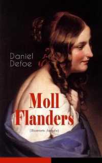 Moll Flanders (Illustrierte Ausgabe) : Glück und Unglück der berühmten Moll Flanders