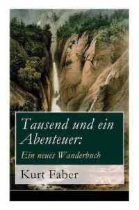 Tausend und ein Abenteuer : Ein neues Wanderbuch