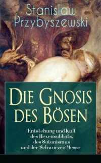 Die Gnosis des Bösen - Entstehung und Kult des Hexensabbats, des Satanismus und der Schwarzen Messe : Die Synagoge des Satan