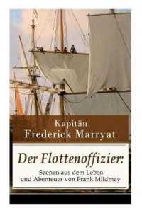 Der Flottenoffizier : Szenen aus dem Leben und Abenteuer von Frank Mildmay: Ein fesselnder Seeroman