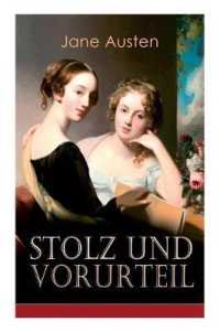 Stolz & Vorurteil : Klassiker der Weltliteratur
