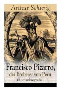 Francisco Pizarro, der Eroberer von Peru (Romanbiografie) : Nach den alten Quellen erzählt von Arthur Schurig