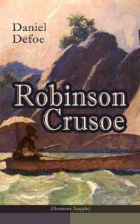 Robinson Crusoe (Illustrierte Ausgabe) : Abenteuer-Klassiker