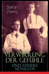 Verwirrung der Gefühle und andere Novellen : Der Stern über dem Walde, Die Liebe der Erika Ewald, Vergessene Träume, Geschichte in der Dämmerung, Angst, Untergang eines Herzens, Vierundzwanzig Stunden aus dem Leben einer Frau...