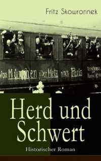 Herd und Schwert (Historischer Roman) : Aus der Zeit um den Ausbruch des ersten Weltkrieges