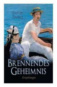 Brennendes Geheimnis. Erzählungen : Eine feinsinnige psychologische Schilderung des Erlebens eines Zwölfjährigen, Edgar, der mit der Welt der Erwachsenen, Liebe und Sex, konfrontiert wird