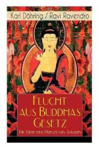 Flucht aus Buddhas Gesetz - Die Liebe der Prinzessin Amarin : Historischer Roman (Siam, heutiges Thailand)