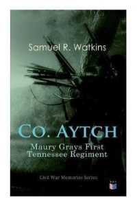 Co. Aytch: Maury Grays First Tennessee Regiment : Civil War Memories Series