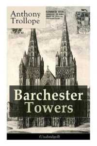 Barchester Towers (Unabridged) : Victorian Classic