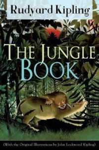 The Jungle Book (with the Original Illustrations by John Lockwood Kipling) : Classic of Children's Literature from One of the Most Popular Writers in England, Known for Kim, Just So Stories, Captain Courageous, Stalky & Co, Plain Tales from the Hills