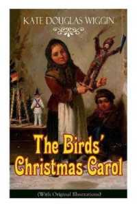 The Birds' Christmas Carol (With Original Illustrations) : Children's Classic