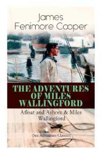 The Adventures of Miles Wallingford: Afloat and Ashore & Miles Wallingford (Sea Adventure Classics) : Autobiographical Novels