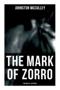 The Mark of Zorro: The Curse of Capistran : The Curse of Capistran