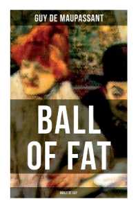 Ball of Fat (Boule De Suif)