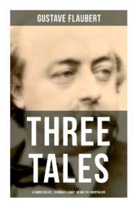 Three Tales: A Simple Heart, Herodias & Saint Julian the Hospitalier : A Simple Heart, Herodias & Saint Julian the Hospitalier
