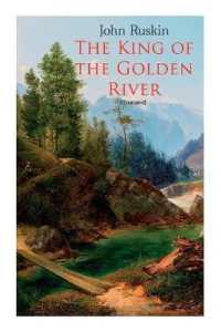 The King of the Golden River (Illustrated) : Legend of Stiria - a Fairy Tale