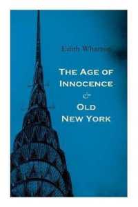 The Age of Innocence & Old New York : Tales of the Big Apple: False Dawn, the Old Maid, the Spark & New Year's Day
