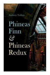 Phineas Finn & Phineas Redux : Historical Novel - Parliamentary Series