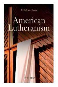 American Lutheranism (Vol. 1&2) : Early History of American Lutheranism and the Tennessee Synod & the United Lutheran Church