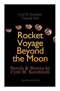 Rocket Voyage Beyond the Moon: Novels & Stories by Cyril M. Kornbluth (Illustrated Edition) : Takeoff, the Syndic, Search the Sky, Wolfbane, King Cole of Pluto, Reap the Dark Tide