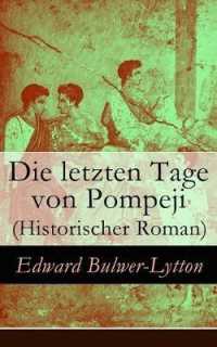 Die letzten Tage von Pompeji (Historischer Roman)
