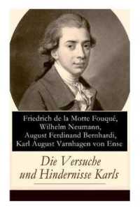 Die Versuche und Hindernisse Karls : Ein parodistischer Kollektivroman aus dem Kreise der Berliner Romantiker - Die Abenteuer eines tragischen Antihelden