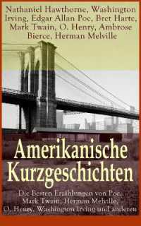 Amerikanische Kurzgeschichten - Die Besten Erz�hlungen von Poe, Mark Twain, Herman Melville, O. Henry, Washington Irving und anderen : Die Legende Von Sleepy Hollow + Der Doppelmord in der Rue Morgue + Adams Tagebuch + Das schwatzende Herz + B