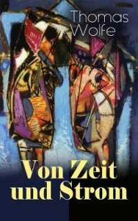 Von Zeit und Strom : Vom Hunger Des Menschen in Seiner Jugend