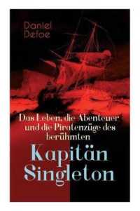 Das Leben, die Abenteuer und die Piratenz�ge des ber�hmten Kapit�n Singleton