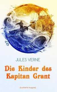 Die Kinder Des Kapitan Grant (Illustrierte Ausgabe)