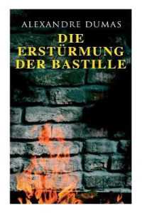 Die Erstürmung der Bastille : Historischer Roman