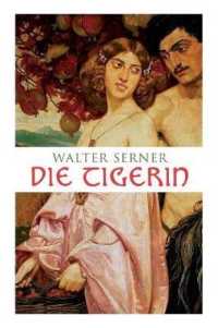 Die Tigerin : Eine absonderliche Liebesgeschichte