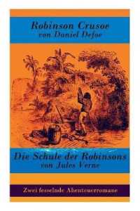 Zwei fesselnde Abenteuerromane : Robinson Crusoe von Daniel Defoe + Die Schule der Robinsons von Jules Verne