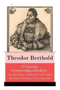 19 Lustige Gymnasialgeschichten: Pipin Der Kleine, Strand Und Sand, Ludwig Das Kind, Friedrich Der Weise Und Mehr