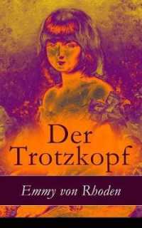 Der Trotzkopf : Illustrierte Ausgabe - Eine Geschichte für Mädchen