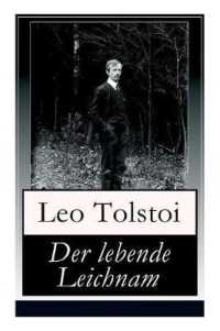 Der lebende Leichnam : Das spannende Theaterstück/Drama des russischen Autors Lew Tolstoi