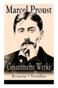 Gesammelte Werke : Romane + Novellen: Auf der Suche nach der verlorenen Zeit: Im Schatten der jungen Mädchen + Die Herzogin von Guermantes (Band 1&2) + Tage der Freuden + Weltlichkeit und Melomanie + Das Ende der Eifersucht und mehr