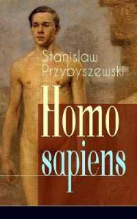 Homo sapiens : Romantrilogie: Über Bord + Unterwegs + Im Malstrom