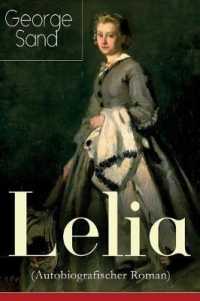 Lelia (Autobiografischer Roman) : Skandalroman der Autorin von Die kleine Fadette, Die Marquise, Ein Winter auf Mallorca