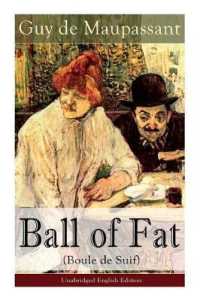 The Ball of Fat (Boule de Suif) - Unabridged English Edition : The Principle of the Greatest-Happiness: What Is Utilitarianism (Proofs & Principles), Civil & Social Liberty, Liberty of Thought, Individuality & Individual Freedom, Utilitarian Feminism