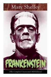 Frankenstein (The Complete Uncensored 1818 Edition) : A Gothic Classic - considered to be one of the earliest examples of Science Fiction