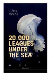 20,000 LEAGUES UNDER THE SEA (Illustrated) : A Thrilling Saga of Wondrous Adventure, Mystery and Suspense in the wild depths of the Pacific Ocean