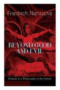BEYOND GOOD AND EVIL - Prelude to a Philosophy of the Future : The Critique of the Traditional Morality and the Philosophy of the Past