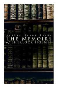 The Memoirs of Sherlock Holmes : Silver Blaze, the Yellow Face, the Stockbroker's Clerk, the Musgrave Ritual, the Crooked Man, the Resident Patient, the Greek Interpreter, the Naval Treaty...