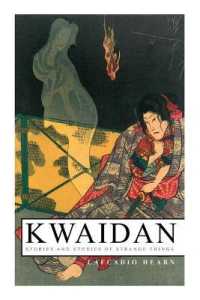 Kwaidan - Stories and Studies of Strange Things : Kwaidan - Stories and Studies of Strange Things