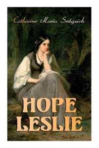 Hope Leslie : Early Times in the Massachusetts (Historical Romance Novel)