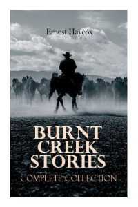 Burnt Creek Stories - Complete Collection : Burnt Creek Stories - Complete Collection